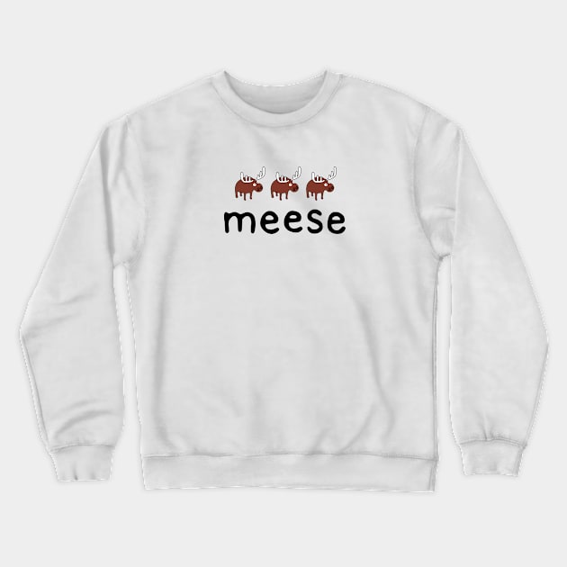 Meese Crewneck Sweatshirt by DontQuoteMe